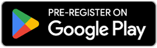 PRE-REGISTER ON Google Play